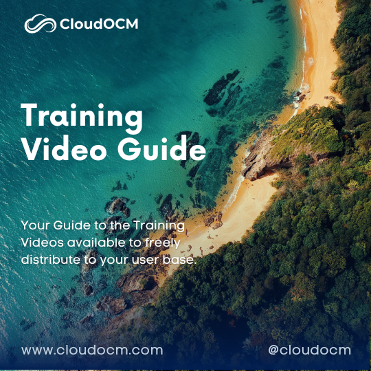 CloudOCM - Training Video Guide